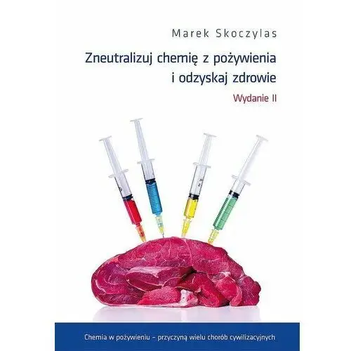 Zneutralizuj chemie z pożywienia i odzyskaj zdrowie