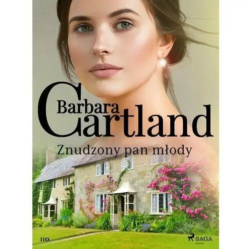 Znudzony pan młody - Ponadczasowe historie miłosne Barbary Cartland