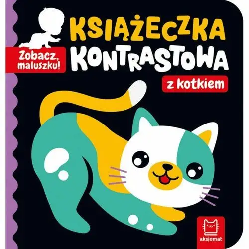 Zobacz, maluszku! Książeczka kontrastowa z kotkiem