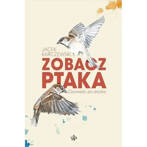 Zobacz ptaka