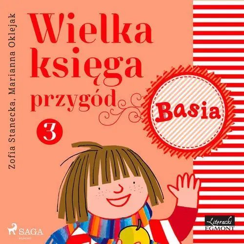 Zofia stanecka Basia. wielka księga przygód 3 - basia