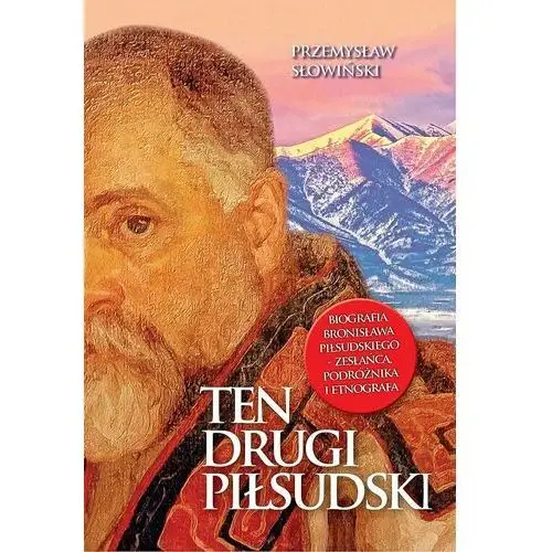 Zona zero Ten drugi piłsudski. biografia bronisława piłsudskiego - zesłańca, podróżnika i etnografa