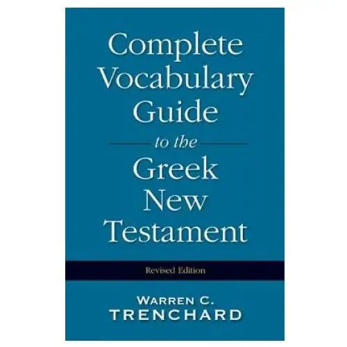 Complete vocabulary guide to the greek new testament Zondervan
