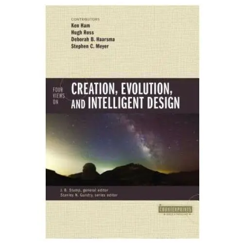 Four Views on Creation, Evolution, and Intelligent Design