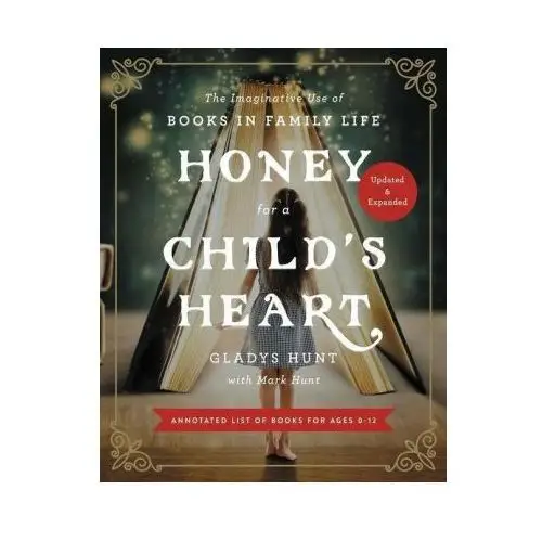 Honey for a child's heart updated and expanded Zondervan