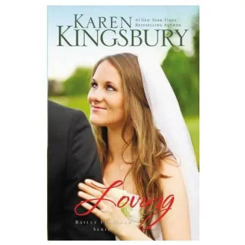 Karen Kingsbury - Loving