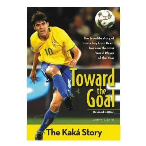 Toward the goal, revised edition Zondervan