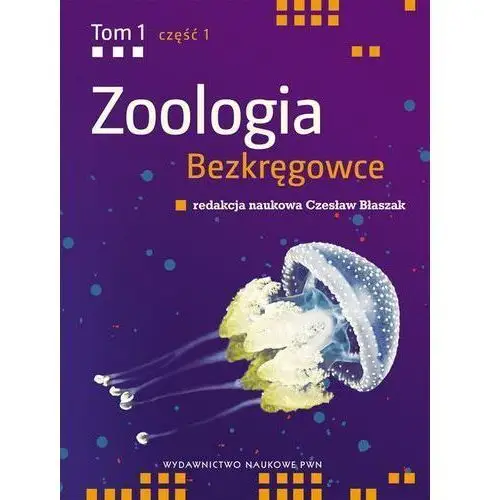 Zoologia Bezkręgowce Tom 1 część 1