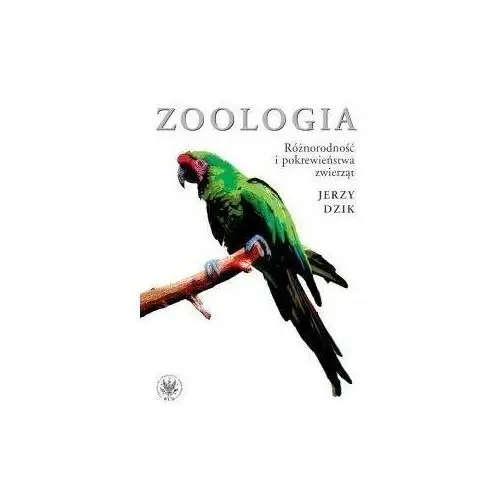 Zoologia. Różnorodność I Pokrewieństwa Zwierząt Jerzy Dzik