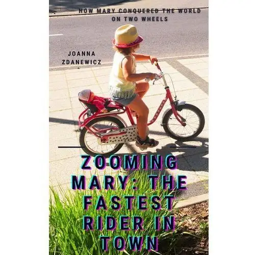 Zooming Mary. The Fastest Rider in Town