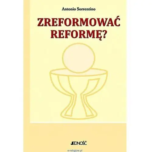 Zreformować reformę?