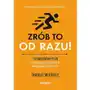 Zrób to od razu! Siedmiodniowy plan przezwyciężania prokrastynacji. Podkręć swoją produktywność Sklep on-line