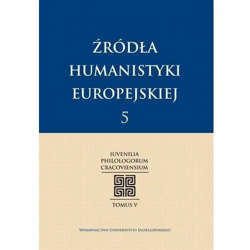 źródła humanistyki europejskiej t.5/2013