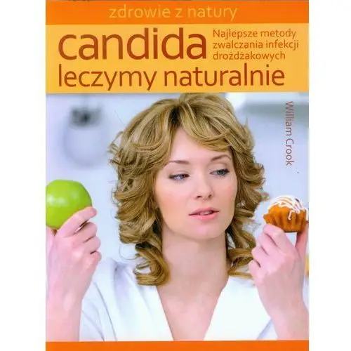 Candida leczymy naturalnie. najlepsze metody