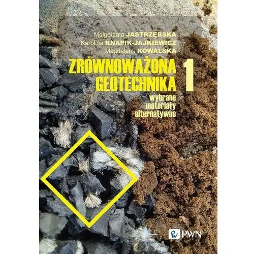 Zrównoważona geotechnika - materiały alternatywne Część 1