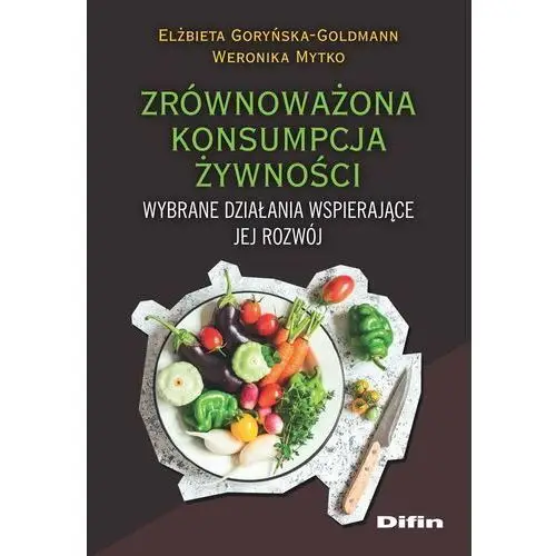 Zrównoważona konsumpcja żywności. Wybrane działania wspierające jej rozwój