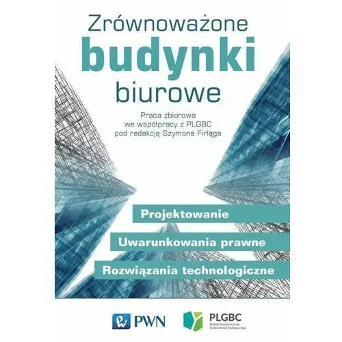 Zrównoważone budynki biurowe - Szymon Firląg