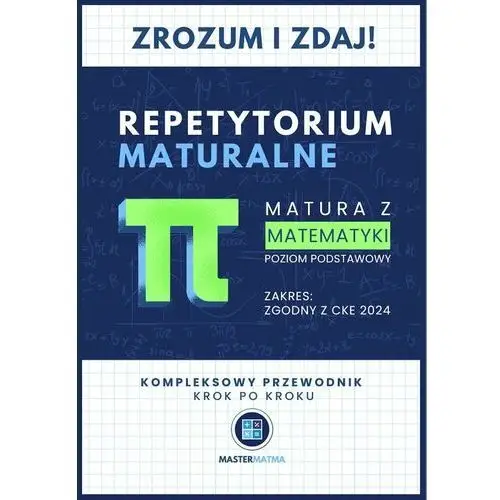 Zrozum i Zdaj. Repetytorium Maturalne. Matematyka. Poziom podstawowy