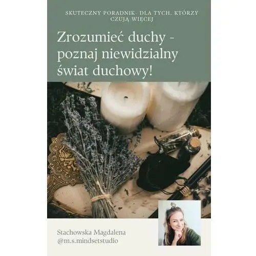 Zrozumieć duchy - Poznaj niewidzialny świat duchowy