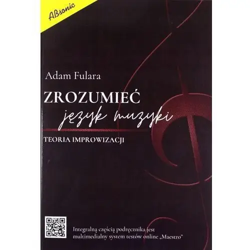 Zrozumieć Język Muzyki teoria improwizacji Adam Fulara [książka]