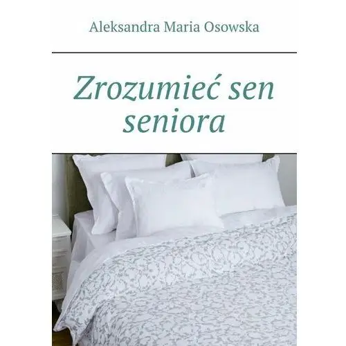 Zrozumieć sen seniora - ebook EPUB