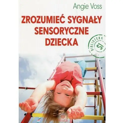 Zrozumieć sygnały sensoryczne dziecka