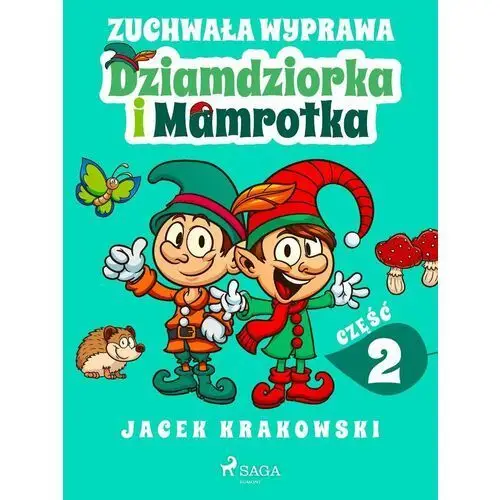 Zuchwała wyprawa Dziamdziorka i Mamrotka