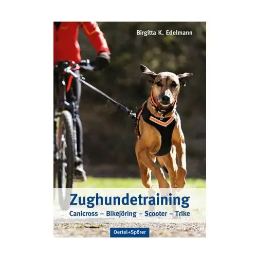 Zughundetraining. Expertenwissen Hundeausbildung