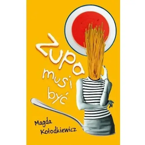 Zupa musi być