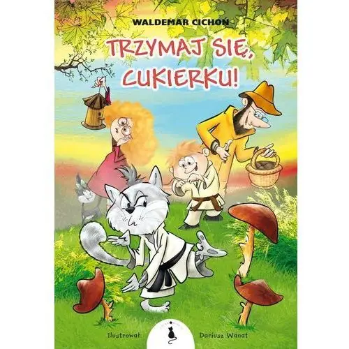 Trzymaj się, cukierku