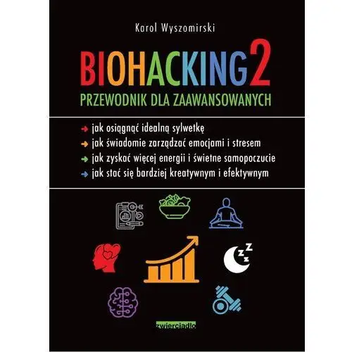Biohacking 2. przewodnik dla zaawansowanych
