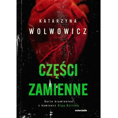 Części zamienne. seria kryminalna z komisarz olgą balicką. tom 6 Zwierciadło