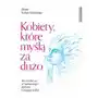 Zwierciadło Kobiety które myślą za dużo. jak uwolnić się od nadmiernego myślenia i osiągnąć spokój Sklep on-line