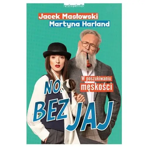 No, bez jaj. w poszukiwaniu męskości (e-book) Zwierciadło