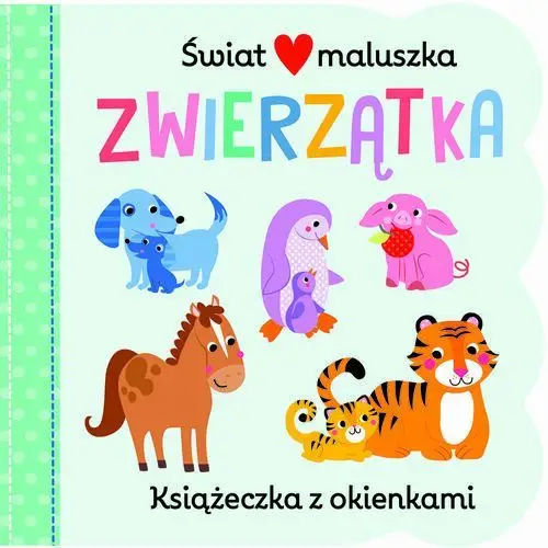 Zwierzątka. Świat maluszka