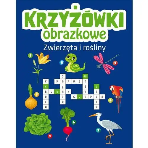 Zwierzęta i rośliny. Krzyżówki obrazkowe