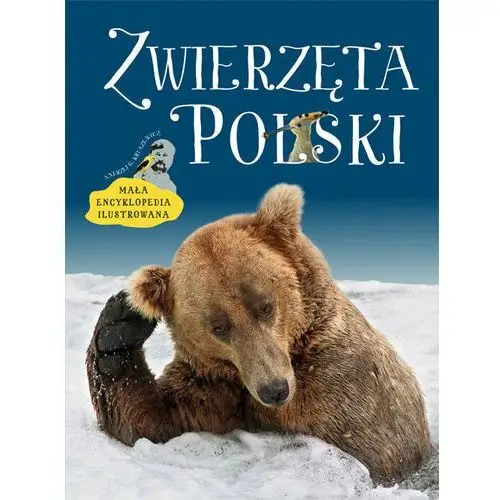 Zwierzęta Polski. Mała encyklopedia ilustrowana