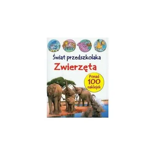 Zwierzęta. Świat przedszkolaka