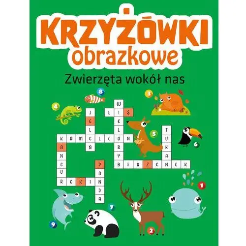 Zwierzęta wokół nas. Krzyżówki obrazkowe