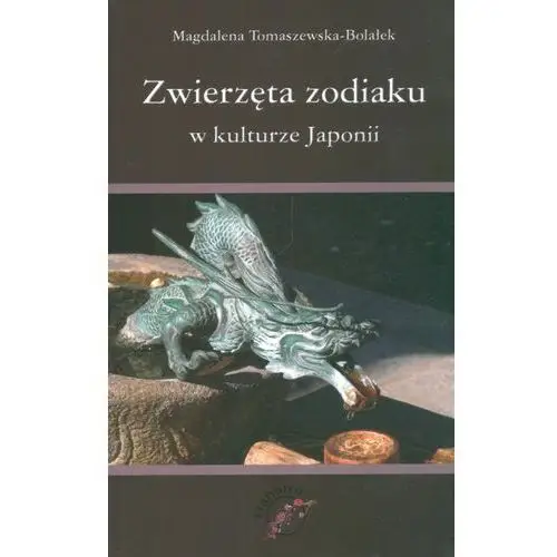 Zwierzęta zodiaku w kulturze Japonii- bezpłatny odbiór zamówień w Krakowie (płatność gotówką lub kartą)