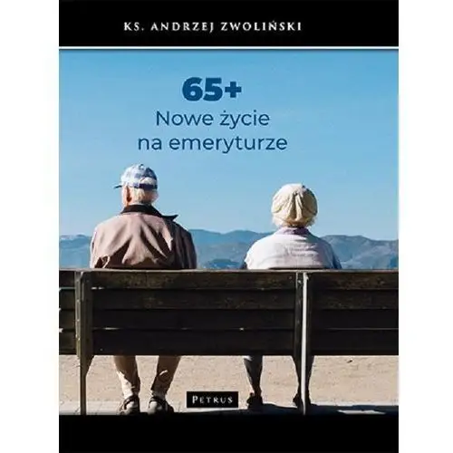 65+ Nowe życie na emeryturze