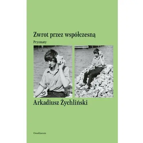 Zwrot przez współczesną. pryzmaty - żychliński arkadiusz