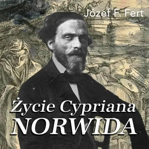 Życie Cypriana Norwida - audiobook