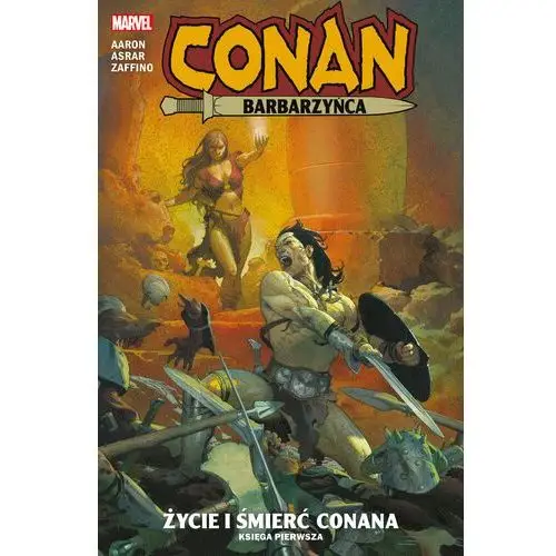 Życie i śmierć Conana. Księga 1. Conan Barbarzyńca