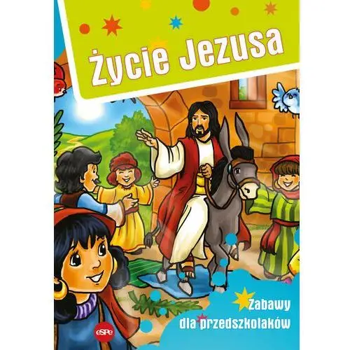 Życie Jezusa. Zabawy dla przedszkolaków