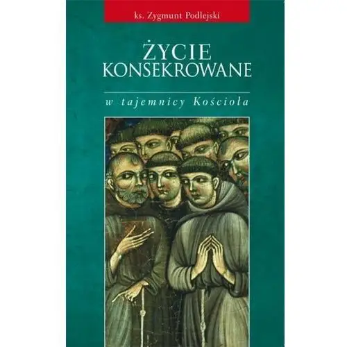 Życie konsekrowane w tajemnicy Kościoła