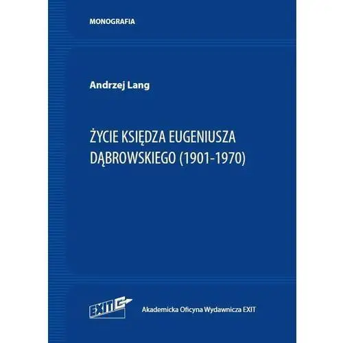 Życie ks. Eugeniusza Dąbrowskiego (1901-1970)