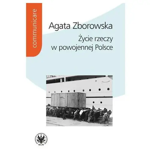 Życie rzeczy w powojennej Polsce- bezpłatny odbiór zamówień w Krakowie (płatność gotówką lub kartą)