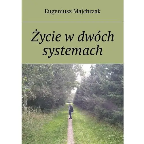 Życie w dwóch systemach