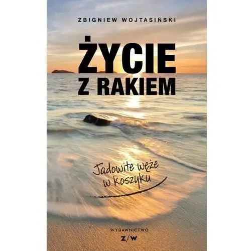 Życie z rakiem. Jadowite węże w koszyku